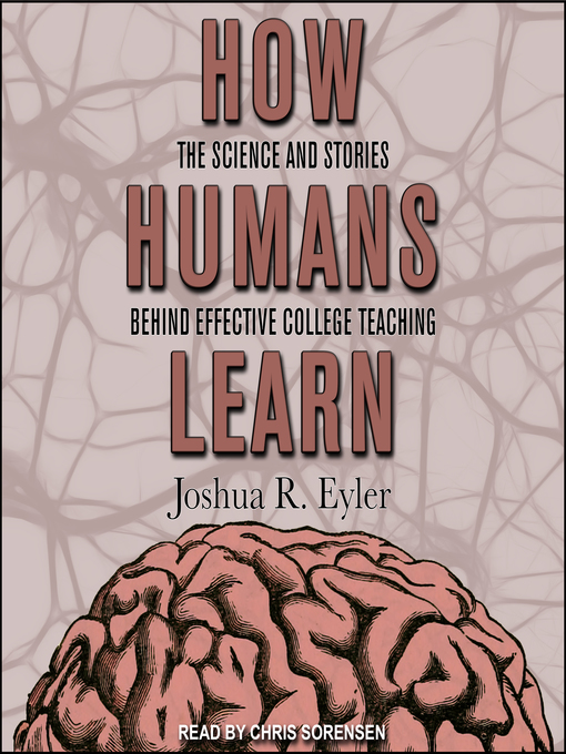 Title details for How Humans Learn by Joshua R. Eyler - Available